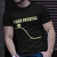 Funny I Have Potential Science Unisex T-Shirt Gifts for Him