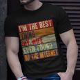 Funny Im The Best Thing My Wife Ever Found On The Internet Unisex T-Shirt Gifts for Him