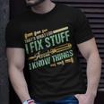 Funny Mechanic Thats What I Do I Fix Stuff And I Know Things Unisex T-Shirt Gifts for Him