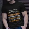 Funny Never Underestimate An Accountant Funny Gift Unisex T-Shirt Gifts for Him
