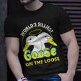 Funny Worlds Silliest Goose On The Loose For Women Unisex T-Shirt Gifts for Him