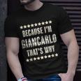 Because Im Giancarlo Thats Why Name T-Shirt Gifts for Him