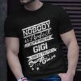 Gigi Name Gift If You Are Gigi V2 Unisex T-Shirt Gifts for Him