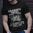 Grandpa Knows Everything If He Doesn’T Know Father Day T-shirt Gifts for Him
