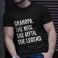 Grandpa The Man The Myth The Legend Funny Gift For Grandfathers Gift Unisex T-Shirt Gifts for Him