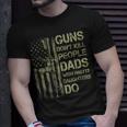 Guns Dont Kill People Dads With Pretty Daughters Humor Dad T-shirt Gifts for Him