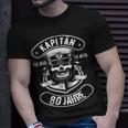 Herren 80 Geburtstag Mann Geschenk Lustig Captain Kapitän T-Shirt Geschenke für Ihn