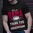 Home State Its A Bama Thing Alabama T-Shirt Gifts for Him