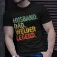 Husband Dad Welder Legend Funny Fathers Day Gift For Mens Unisex T-Shirt Gifts for Him