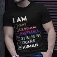 I Am Gay Lesbian Bisexual Straight Trans Human Unisex T-Shirt Gifts for Him
