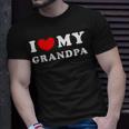 I Love My Grandpa I Heart My Grandpa Unisex T-Shirt Gifts for Him