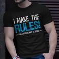I Make The Rules When Mom Is Not At Home Fathers Day Dad Unisex T-Shirt Gifts for Him