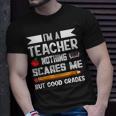 Ich Bin Ein Lehrer Nichts Erschrickt Mich Lehre T-Shirt Geschenke für Ihn