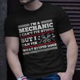 Im A Mechanic Cant Fix Stupid But Can Fix What Stupid Does Unisex T-Shirt Gifts for Him