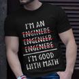 Im An Engineer Im Good With Math Funny Grammar Engineering Unisex T-Shirt Gifts for Him
