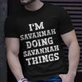 Im Savannah Doing Savannah Things Funny Name Unisex T-Shirt Gifts for Him