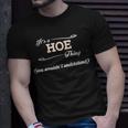 Its A Hoe Thing You Wouldnt Understand Hoe For Hoe Unisex T-Shirt Gifts for Him