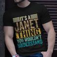 Its A Janet Thing You Wouldnt Understand Forename Funny Unisex T-Shirt Gifts for Him