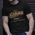 Its A Kirksey Thing You Wouldnt Understand Shirt Personalized Name Gifts With Name Printed Kirksey Unisex T-Shirt Gifts for Him