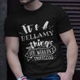 Its A Bellamy Thing You Wouldnt Understand Custom Name T-Shirt Gifts for Him