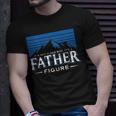 Its Not A Dad Bod Its A Dad Figure Mountain On Back Unisex T-Shirt Gifts for Him