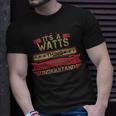 Its A Watts Thing You Wouldnt Understand Watts Name Watts T-Shirt Gifts for Him