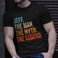 Jeff The Man The Myth The Legend First Name Jeff Gift For Mens Unisex T-Shirt Gifts for Him