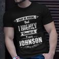 Johnson Name Gift I May Be Wrong But I Highly Doubt It Im Johnson Unisex T-Shirt Gifts for Him
