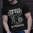 Just One More Car Part I Promise Wheel Auto Engine Garage Unisex T-Shirt Gifts for Him
