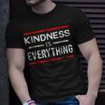 Kindness Is Everything Spreading Love Kind And Peace Unisex T-Shirt Gifts for Him