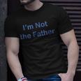 Lesbian Couple Im Pregnant Im Not The Father Unisex T-Shirt Gifts for Him
