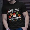 Most Likely To Eat Santas Cookies Matching Family Christmas V2T-shirt Gifts for Him