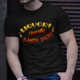Liquor I Hardly Know Her Unisex T-Shirt Gifts for Him