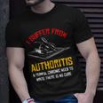 Lustige I Suffer Autoritis T-Shirt Geschenke für Ihn