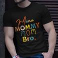 Mama Mommy Mom Bro Mothers Day Gift For Womens Unisex T-Shirt Gifts for Him