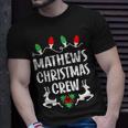 Mathews Name Gift Christmas Crew Mathews Unisex T-Shirt Gifts for Him