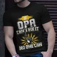 Mens Cant Fix It Opa Dad Grandpa Fathers Day Gift Unisex T-Shirt Gifts for Him