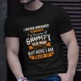 Mens I Never Dreamed That Id Become A Grumpy Old Man Grandpa Unisex T-Shirt Gifts for Him