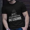 Mike Name Lustiger Spruch Vorname Geschenk T-Shirt Geschenke für Ihn