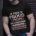 Mothers Day Family Proud Mom Of A Freaking Awesome Daughter Great Gift Unisex T-Shirt Gifts for Him