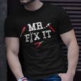 Mr Fix It Fathers Day Hand ToolsPapa Daddy Unisex T-Shirt Gifts for Him