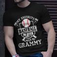 My Favorite Baseball Player Calls Me Grammy Outfit Baseball Gift For Womens Unisex T-Shirt Gifts for Him