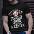 My Favorite Baseball Player Calls Me Neenee Outfit Baseball Gift For Womens Unisex T-Shirt Gifts for Him