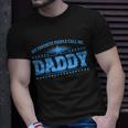 My Favorite People Call Me Daddy Father Dad Unisex T-Shirt Gifts for Him