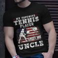 My Favorite Tennis Player Calls Me Uncle Gift For Mens Unisex T-Shirt Gifts for Him