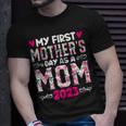 My First Mothers Day As A Mom 2023 New Mom Baby Announcement Gift For Womens Unisex T-Shirt Gifts for Him