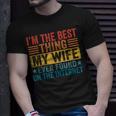 My Wife Ever Found On Internet I Am The Best Thing Husband Unisex T-Shirt Gifts for Him