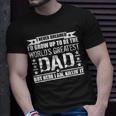 Never Dreamed Id Grow Up To Be The Worlds Greatest Dad Unisex T-Shirt Gifts for Him