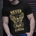 Never Underestimate The Power Of Eurich Personalized Last Name Unisex T-Shirt Gifts for Him