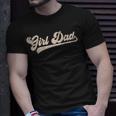 New Girl Dad Of Girls Daddy Gifts Fathers Day Gift For Mens Unisex T-Shirt Gifts for Him